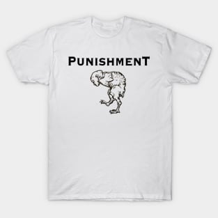 PUNISHMENT T-Shirt